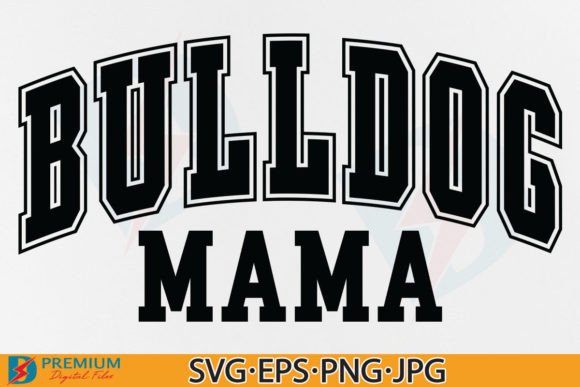 Bulldog Mama SVG: Graphics for T-Shirt Designs