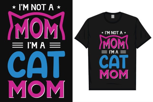 Cat Mom Typographic T-shirt Design: Graphics Review