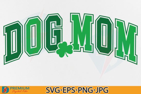 Dog Mom St Patrick's Day Graphics for T-Shirt Designs