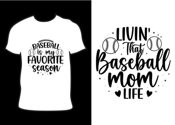 Livin That Baseball Mom Life: Graphics for T-Shirt Designs