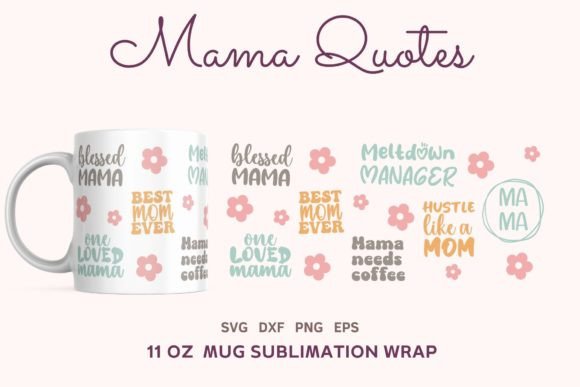 Mama Quotes Mug Wrap: Graphics & Illustrations