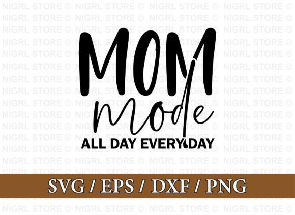 Mom Mode SVG: Fresh Graphics for T-Shirt Designs