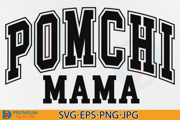 Pomchi Mama SVG: Graphics for T-Shirt Designs