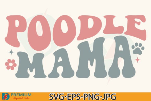 Poodle Mama SVG: Retro Graphics for T-Shirt Designs