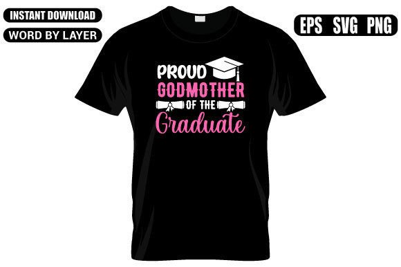 Proud Godmother SVG: Graphics for T-Shirt Designs
