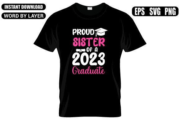 Proud Sister 2023 SVG: Graphics for T-Shirt Designs