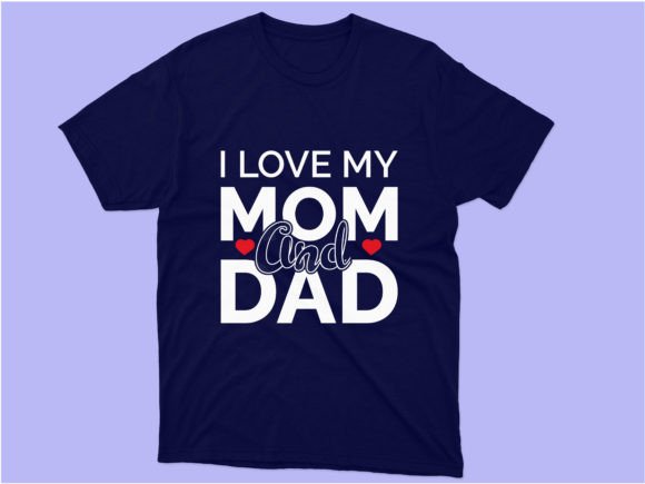 T-Shirt Designs: Graphics for Mom & Dad Branding